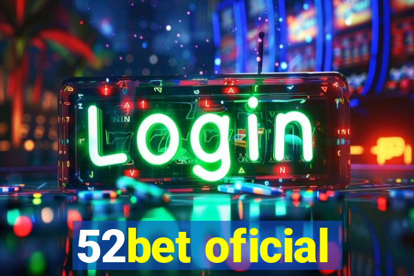 52bet oficial